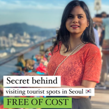 Secret behind visiting tourist sites free of cost in Seoul